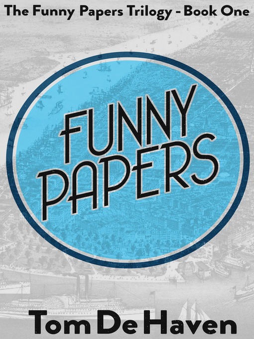Title details for Funny Papers by Tom De Haven - Available